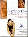Encyclopedia of Women's Health and Wellness Encyclopedia of Women's Health and Wellness