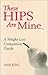 These Hips Are Mine by Ann King