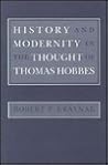 History and Modernity in the Thought of Thomas Hobbes History and Modernity in the Thought of Thomas Hobbes
