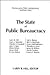 The State of Public Bureaucracy (Bureaucracies, Public Administration, and Public Policy)