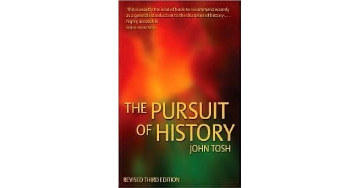 The Pursuit of History: Aims, Methods and New Directions in the Study