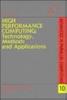 High Performance Computing: Technology, Methods and Applications, Volume 10 (Advances in Parallel Computing)