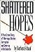 Shattered Hopes: A True Cri...