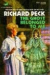 The Ghost Belonged to Me by Richard Peck