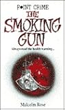 The Smoking Gun by Malcolm Rose