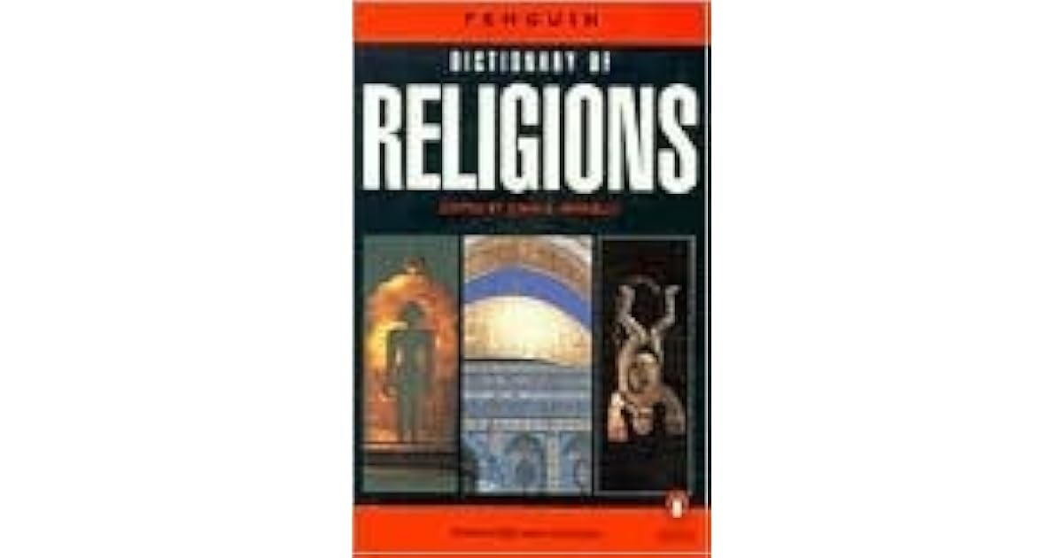 The Penguin Dictionary of Religions by John R. Hinnells