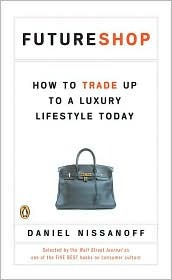 FutureShop: How to Trade Up to a Luxury Lifestyle Today (Paperback)
