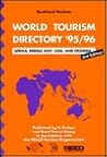 World Tourism Directory '95-96: Africa, Middle East, Asia, and Oceania (WORLD TOURISM DIRECTORY AFRICA, MIDDLE EAST, ASIA, OCEANIA)