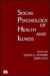 Social Psychology Of Health And Illness (Environment and Health Series) Social Psychology Of Health And Illness (Environment and Health Series)