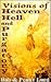 Visions of Heaven, Hell and Purgatory by Bob Lord