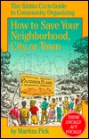 How to Save Your Neighborhood, City, or Town (Paperback)