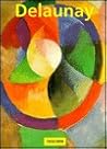 Robert and Sonia Delaunay: The Triumph of Color Robert and Sonia Delaunay: The Triumph of Color