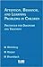 Attention, Behavior, and Learning Problems: Protocols for Diagnosis and Treatment