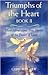 Triumphs of the Heart, Book...