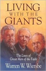 Living with the Giants: The Lives of Great Men of the Faith