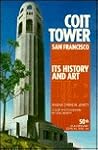 Coit Tower, San Francisco, Its History and Art, 50th Anniversary Edition: 1983-84