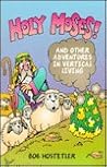 Holy Moses! and Other Adventures in Vertical Living Holy Moses! and Other Adventures in Vertical Living
