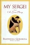 My Sergei: A Love...