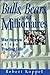 Bulls, Bears, and Millionaires by Robert Koppel