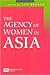 The Agency of Women in Asia