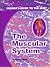 The Muscular System (The Insider's Guide to the Body)