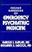 Pocket Handbook of Emergency Psychiatric Medicine by Benjamin James Sadock