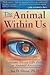The Animal Within Us by Jay D. Glass The Animal Within Us by Jay D. Glass
