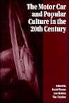 The Motor Car and Popular Culture in the Twentieth Century