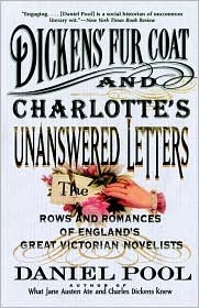 Dickens' Fur Coat and Charlotte's Unanswered Letters by Daniel Pool Dickens' Fur Coat and Charlotte's Unanswered Letters by Daniel Pool