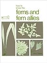 How to Know the Ferns and the Fern Allies
