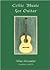 Celtic Music for Guitar (Bo...