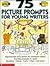 75 Picture Prompts for Youn...