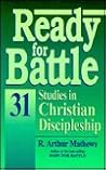Ready for Battle: 31 Studies in Christian Discipleship Ready for Battle: 31 Studies in Christian Discipleship