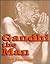 GANDHI THE MAN