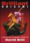 Brilliant Origami: A Collection of Original Designs (Paperback)