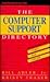 The Computer Support Directory: Voice, Fax, and Online Access Numbers