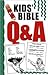 Kids' Bible Q & A by Ken Save