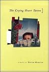 The Crying Heart Tattoo: A Novel