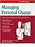 Managing Personal Change: A Primer for Today's World