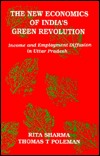 The new economics of India's green revolution: Income and employment diffusion in Uttar Pradesh (Hardcover)