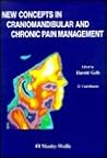 New Concept in Craniomandibular and Chronic Pain Management New Concept in Craniomandibular and Chronic Pain Management
