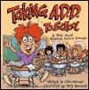 Taking A.D.D. to School: A School Story About Attention Deficit Disorder And/or Attention Deficit Hyperactivity Disorder (Special Kids in School)