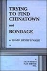 Trying to Find Chinatown and Bondage Trying to Find Chinatown and Bondage