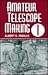 Amateur Telescope Making: Vol. 1