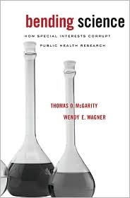 Bending Science: How Special Interests Corrupt Public Health Research (Hardcover)