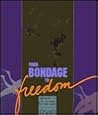 From Bondage to F...