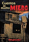 Cuentos De Mucho Miedo / Stories That Frightens (Spanish Edition)