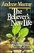 The Believer's New Life (The Andrew Murray Christian Maturity Library) (English and Dutch Edition)