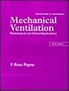 Mechanical Ventilation : Physiological and Clinical Applications,Study Guide to Accompany Mechanical Ventilation : Physiological and Clinical Applications,Study Guide to Accompany
