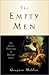 The Empty Men: The Heroic T...